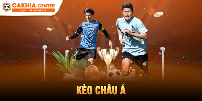 kèo châu Á cakhiatv