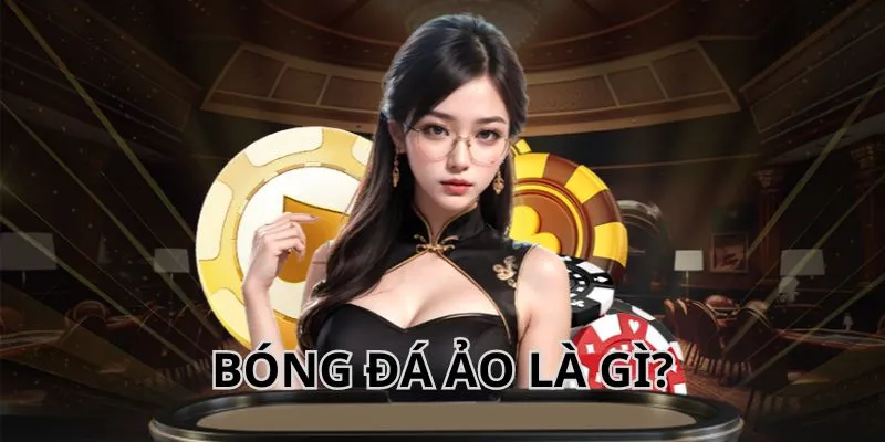 bóng đá ảo là gì