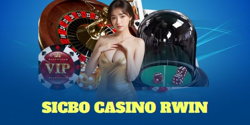 Tài xỉu Sicbo thú vị số 1 tại RWIN casino